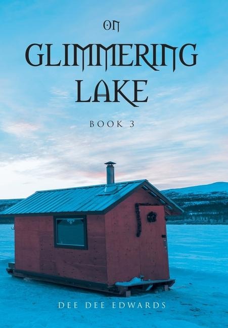 On Glimmering Lake: Book 3