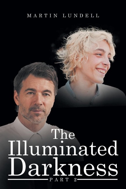 The Illuminated Darkness: Part 2