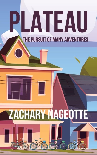 PLATEAU: THE PURSUIT OF MANY ADVENTURES