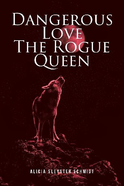 Dangerous Love: The Rogue Queen