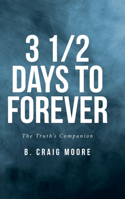 3 1/2 Days to Forever: The Truths Companion