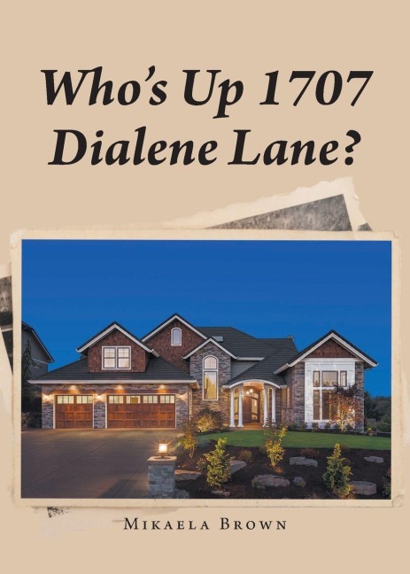 Whos Up 1707 Dialene Lane?