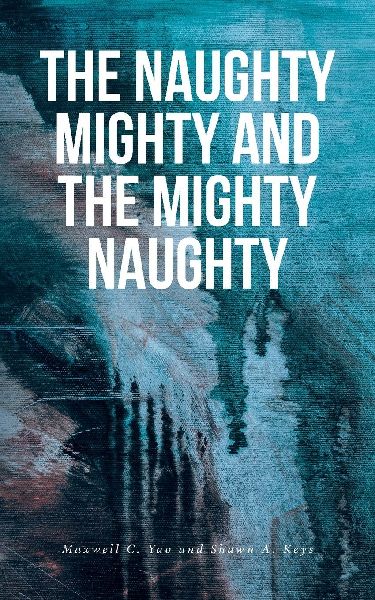 The Naughty Mighty and The Mighty Naughty