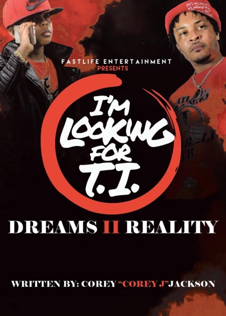 Im Looking for T.I.: Dreams II Reality