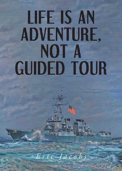 Life Is An Adventure, Not A Guided Tour