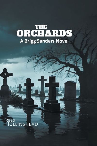 The Orchards: A Brigg Sanders Novel