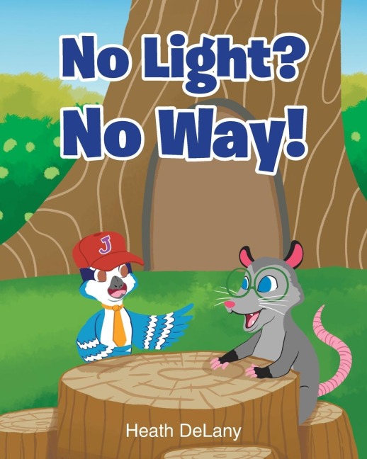 No Light? No Way!: (Afraid of the Dark)