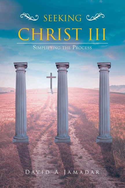 Seeking Christ III: Simplifying the Process