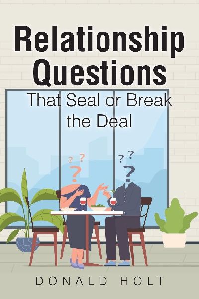 Relationship Questions: That Seal or Break the Deal