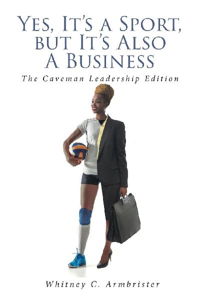 Yes, Its a Sport, but Its Also A Business: The Caveman Leadership Edition
