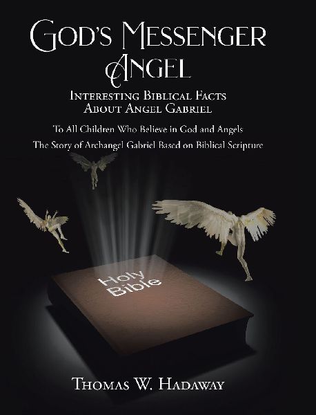 God's Messenger Angel: Interesting Biblical Facts About Angel Gabriel
