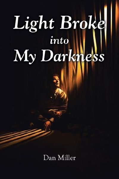 Light Broke into My Darkness