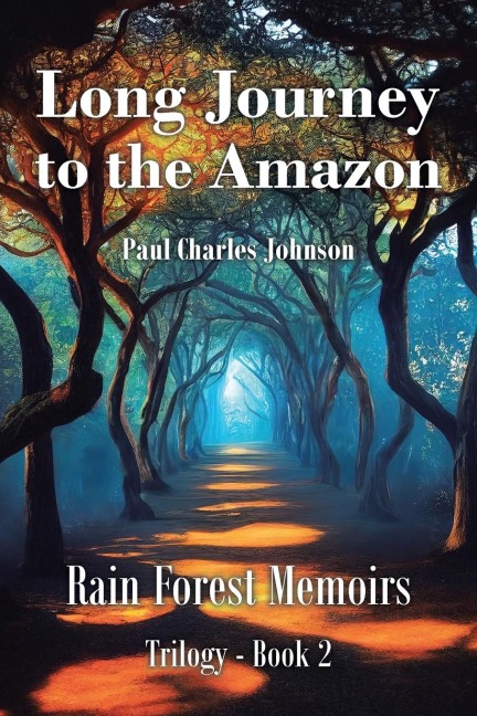 Long Journey to the Amazon: Book 2