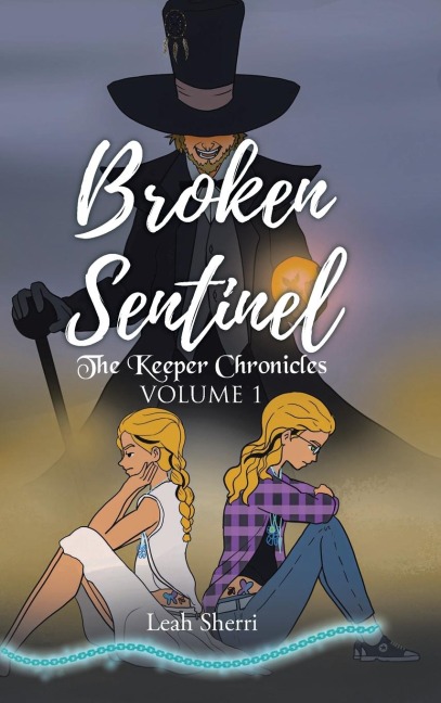 Broken Sentinel: The Keeper Chronicles
