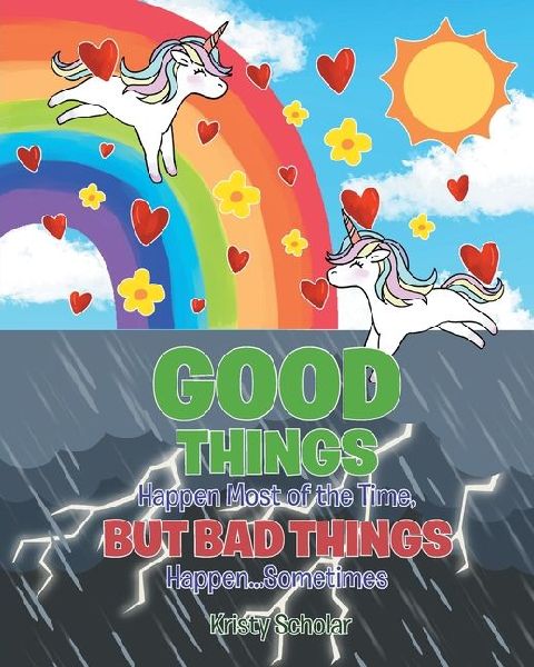 Good Things Happen Most of the Time, But Bad Things Happen... Sometimes