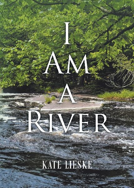 I AM A RIVER