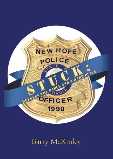 Stuck: Between the Badge and a Hard Place