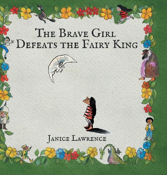 The Brave Girl Defeats the Fairy King: A Brave Girl Adventure About Never Giving Up