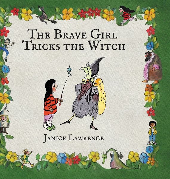 The Brave Girl Tricks the Witch: A Brave Girl Adventure About Overcoming Challenges