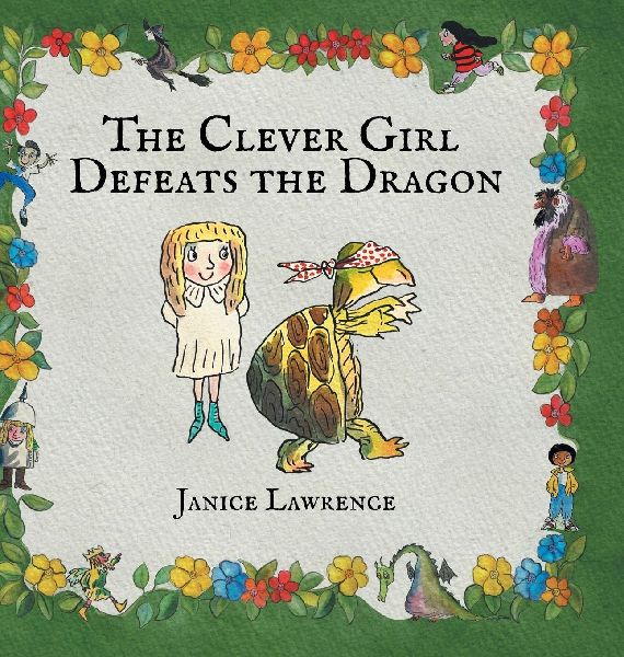 The Clever Girl Defeats the Dragon: A Clever Girl Adventure About Smart Solutions