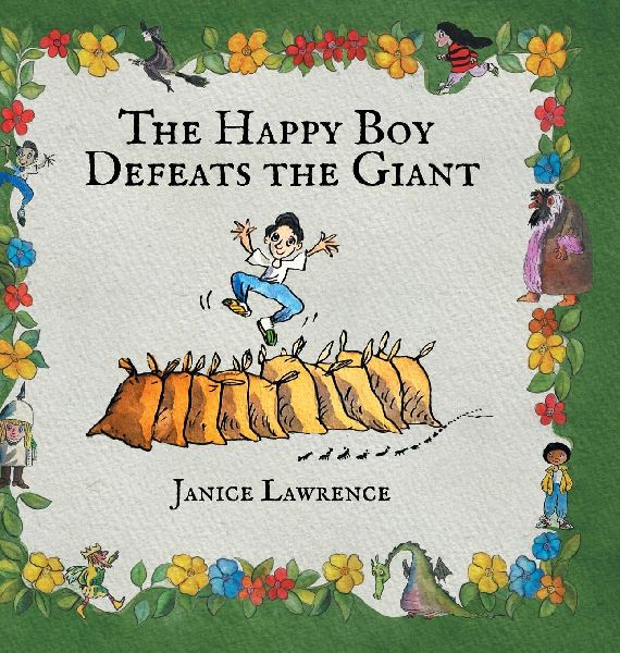The Happy Boy Defeats the Giant: A Happy Boy Adventure About the Power of Good Deeds