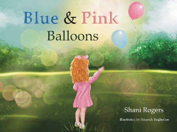Blue and Pink Balloons: A Childs Journey Through Joy, Loss, and Healing