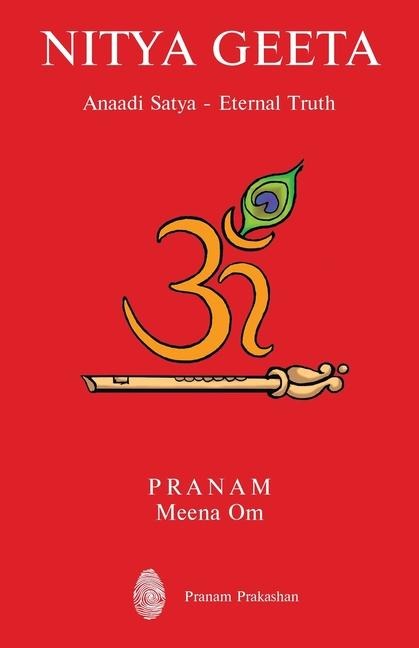 Nitya Geeta: Anaadi Satya - Eternal Truth