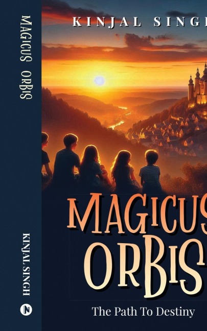 Magicus Orbis: The Path To Destiny