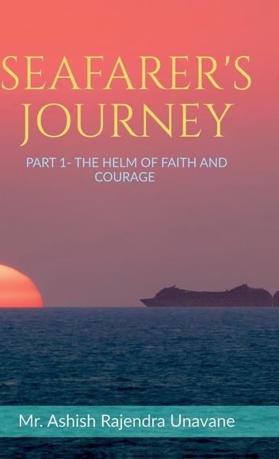 Seafarers Journey: Part 1- The Helm of Faith and Courage