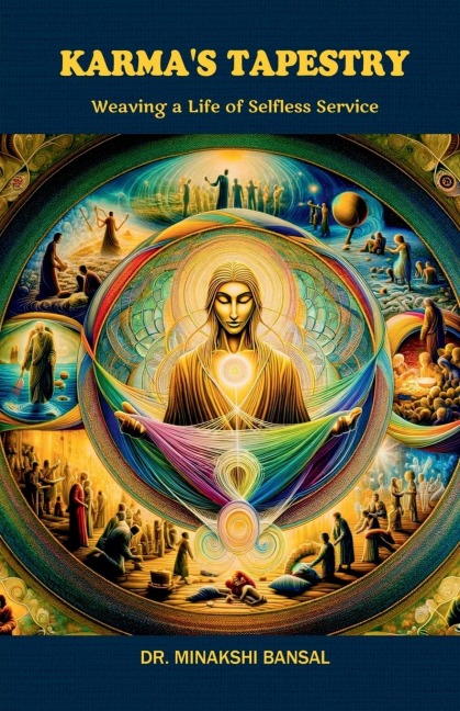 Karmas Tapestry: Weaving a Life of Selfless Service