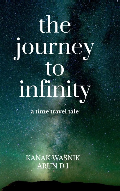 The journey to Infinity: a time travel tale