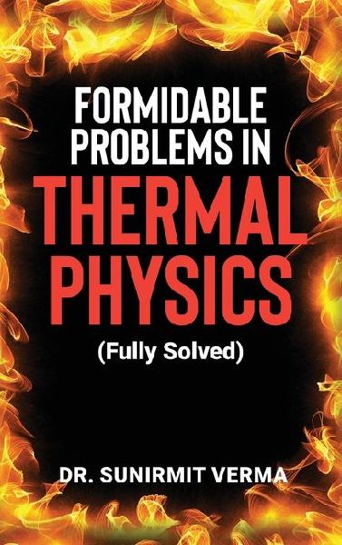 Formidable Problems in Thermal Physics: (Fully Solved
