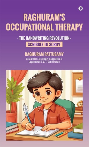 Raghuram's Occupational Therapy The Handwriting Revolution: Scribble to Script