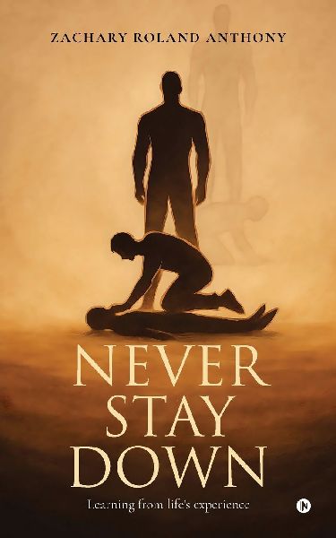 Never Stay Down: Learning from life's experience
