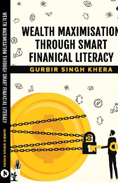 Wealth Maximisation Through Smart Financial Literacy