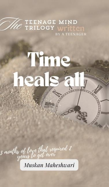 The teenage mind: Time heals all: 3 months of love that required 2 years to get over