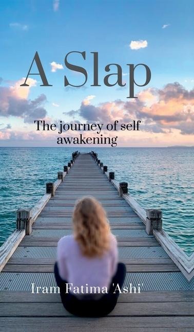 A Slap: The journey of self-awakening
