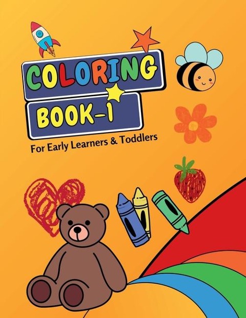 Coloring Book - 1: For Early Learners and Toddlers