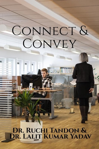 CONNECT & CONVEY The Essential Guide to Business Communication