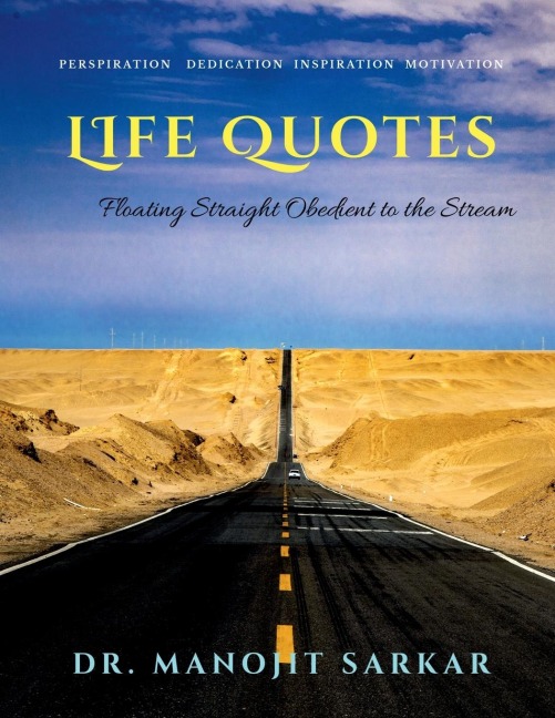 Life Quotes: Floating Straight Obedient to the Stream