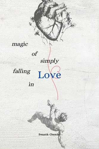 MAGIC OF SIMPLY FALLING IN LOVE.