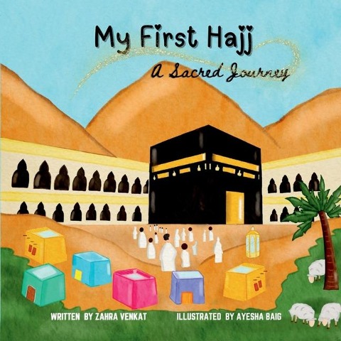 My First Hajj: A Sacred Journey