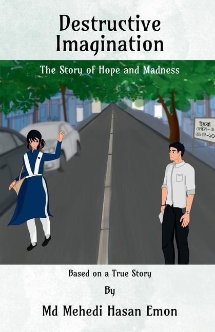 Destructive Imagination: The Story of Hope and Madness