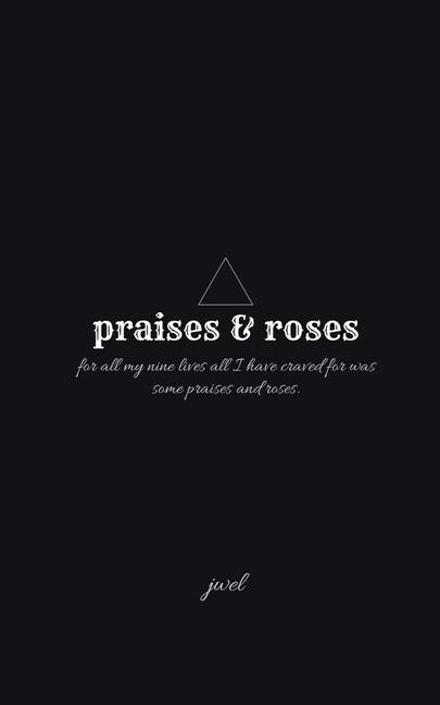 praises & roses