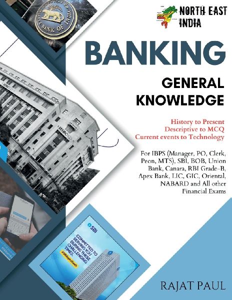 Banking: From History to Advanced; For IBPS, PO, CLERK, RRB, SBI, NABARD, SIDBI APEX BANK and all other exams