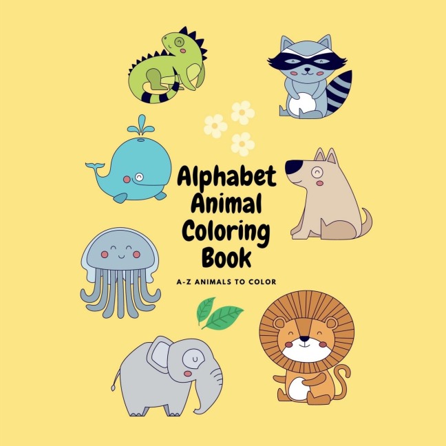 Alphabet Animal Coloring Book: A-Z Animals to Color
