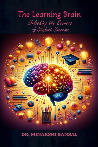 LEARNING BRAIN Unlocking the Secrets of Student Success