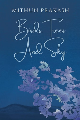 BIRDS, TREES AND SKY.
