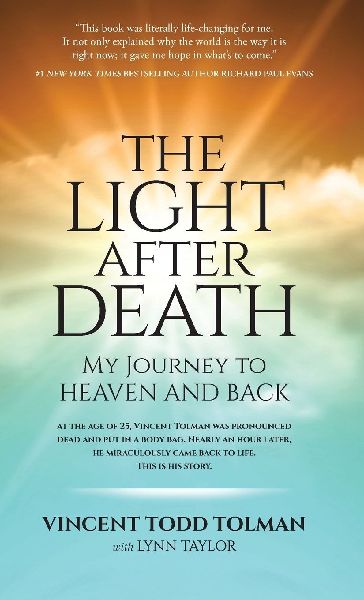 The Light After Death: My Journey to Heaven and Back