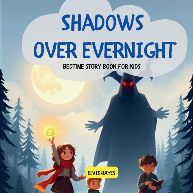 Shadows Over Evernight: Bedtime Story Book for Kids